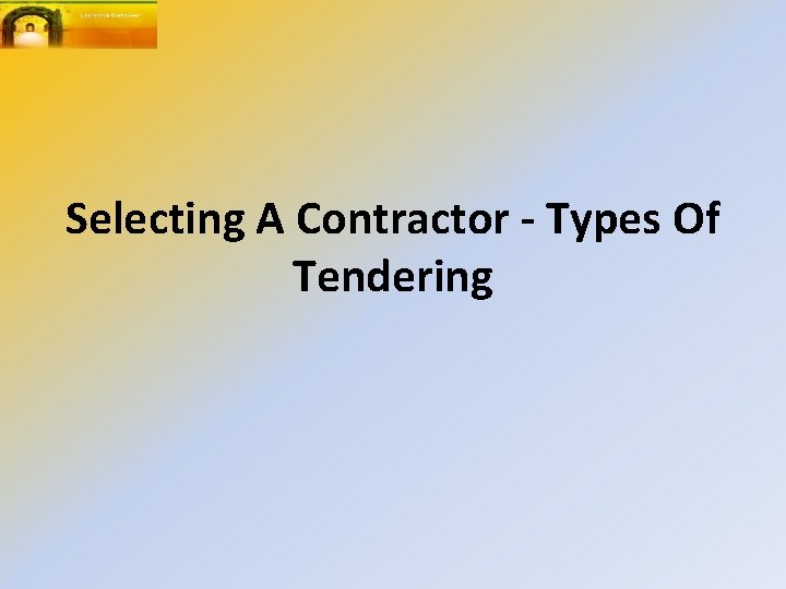 Selecting A Contractor - Types Of Tendering 