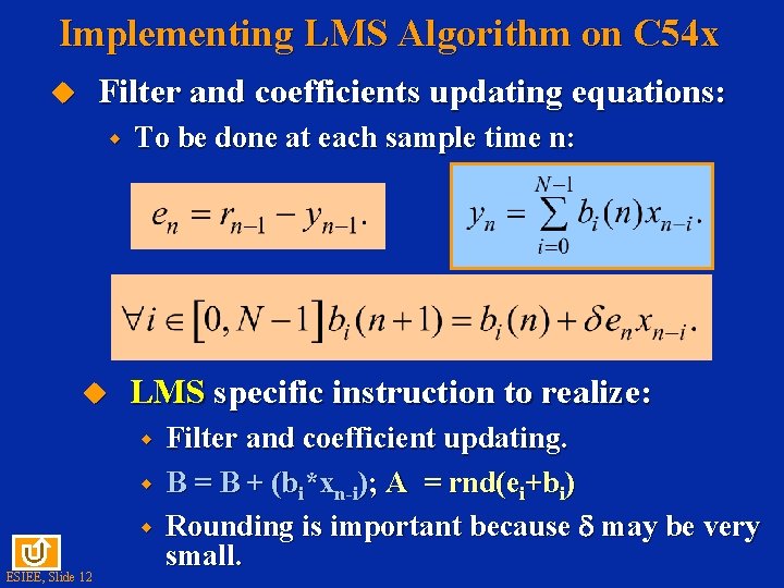 Implementing LMS Algorithm on C 54 x Filter and coefficients updating equations: u w