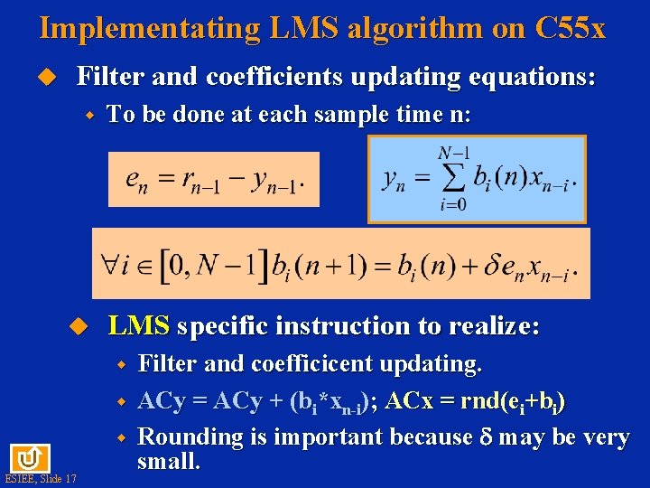 Implementating LMS algorithm on C 55 x u Filter and coefficients updating equations: w