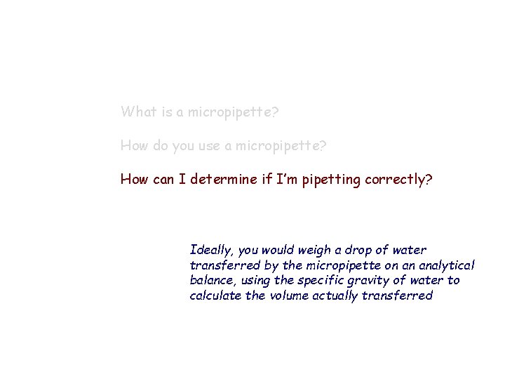 What is a micropipette? How do you use a micropipette? How can I determine