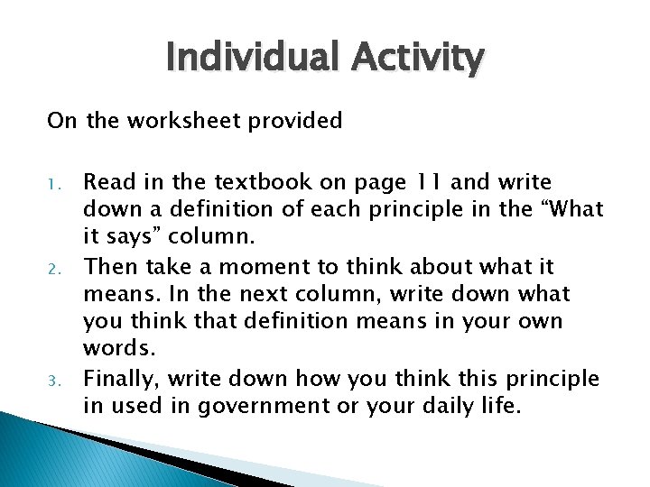 Individual Activity On the worksheet provided 1. 2. 3. Read in the textbook on