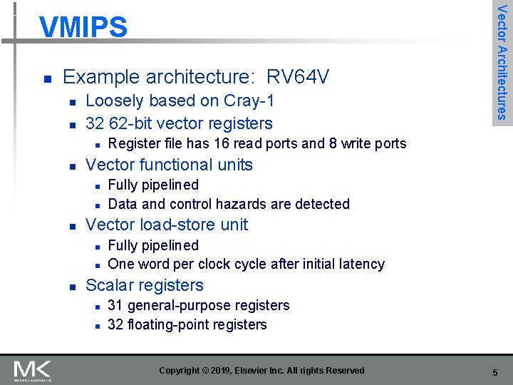 n Example architecture: RV 64 V n n Loosely based on Cray-1 32 62