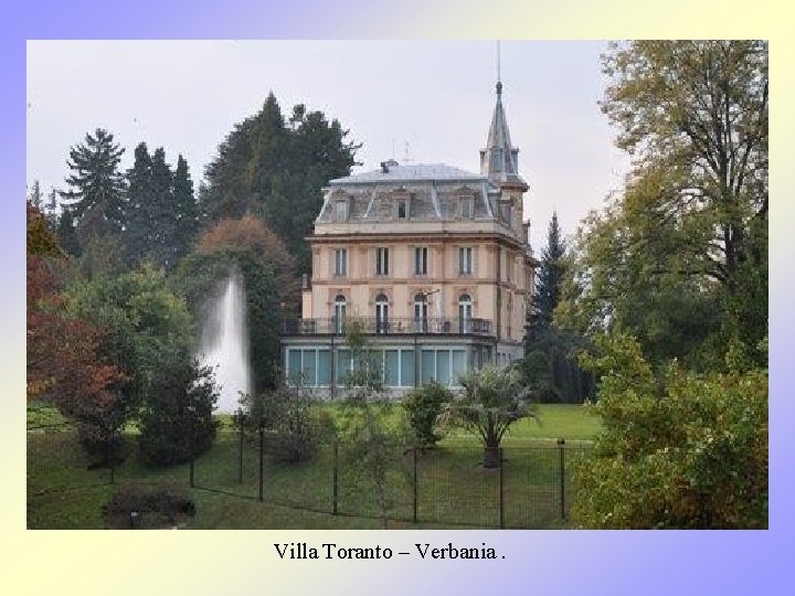 Villa Toranto – Verbania. 