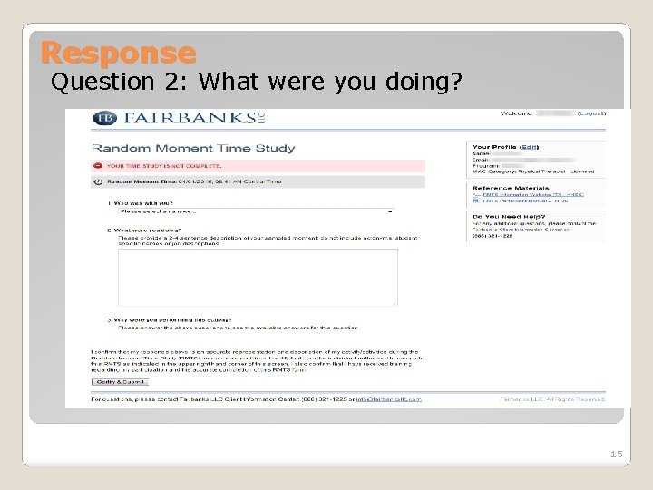 Response Question 2: What were you doing? 15 