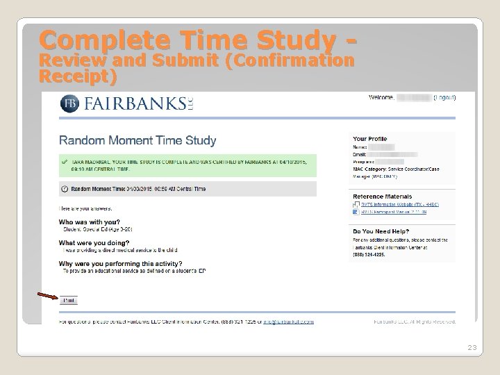 Complete Time Study Review and Submit (Confirmation Receipt) 23 