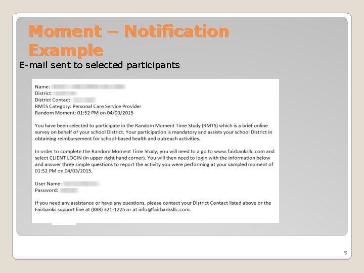 Moment – Notification Example E-mail sent to selected participants 5 