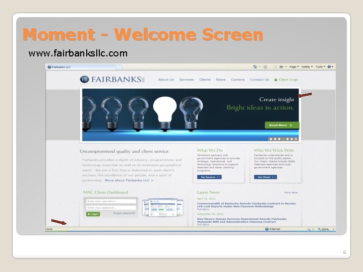 Moment - Welcome Screen www. fairbanksllc. com 6 