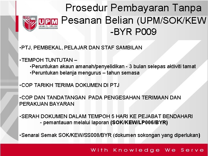 Prosedur Pembayaran Tanpa Pesanan Belian (UPM/SOK/KEW -BYR P 009 • PTJ, PEMBEKAL, PELAJAR DAN