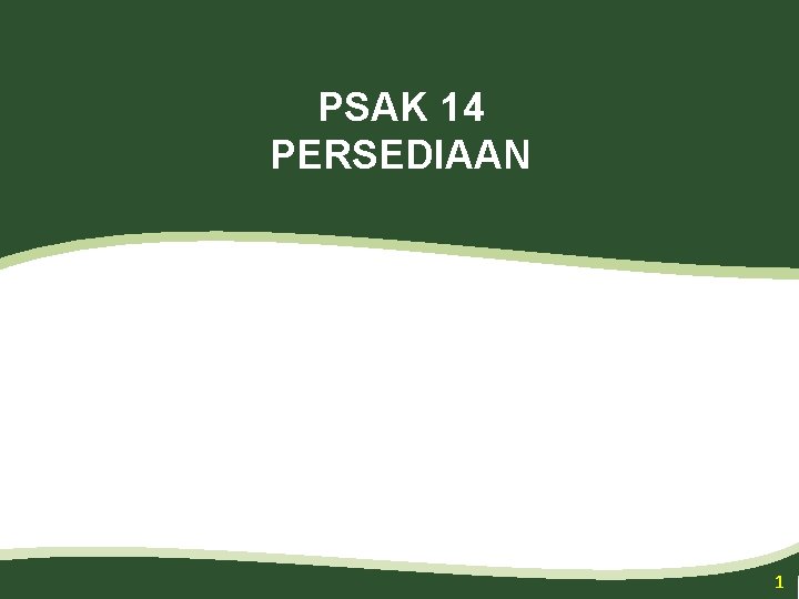 PSAK 14 PERSEDIAAN 1 