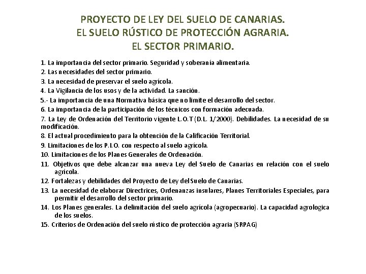 PROYECTO DE LEY DEL SUELO DE CANARIAS. EL SUELO RÚSTICO DE PROTECCIÓN AGRARIA. EL