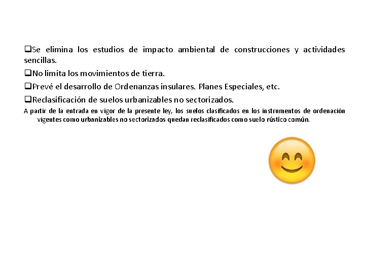 q. Se elimina los estudios de impacto ambiental de construcciones y actividades sencillas. q.