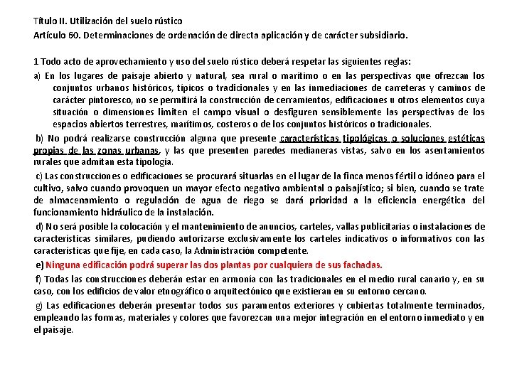 Título II. Utilización del suelo rústico Artículo 60. Determinaciones de ordenación de directa aplicación