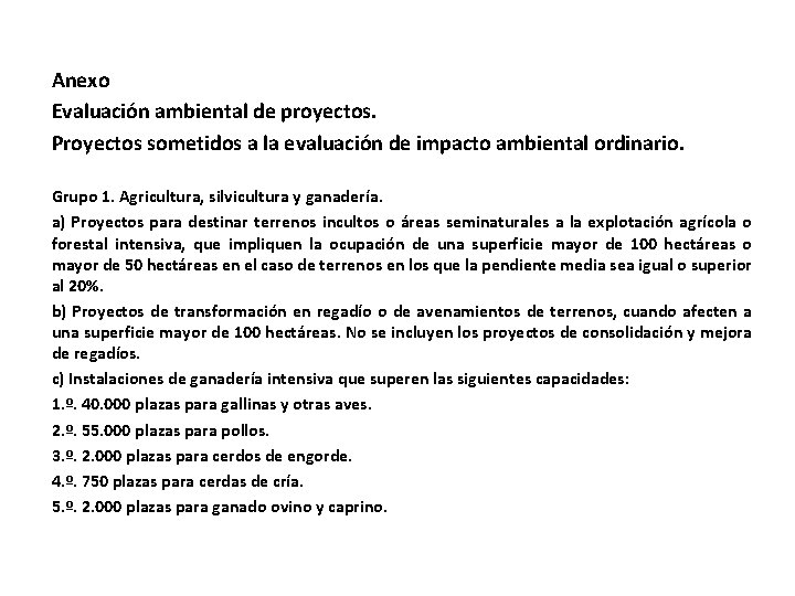 Anexo Evaluación ambiental de proyectos. Proyectos sometidos a la evaluación de impacto ambiental ordinario.