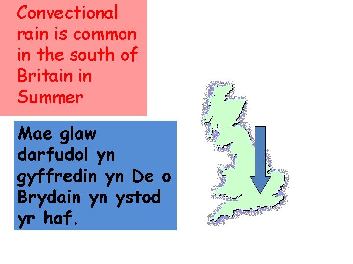 Convectional rain is common in the south of Britain in Summer Mae glaw darfudol