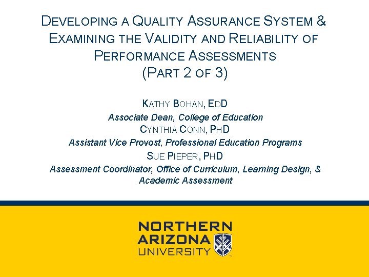 DEVELOPING A QUALITY ASSURANCE SYSTEM & EXAMINING THE VALIDITY AND RELIABILITY OF PERFORMANCE ASSESSMENTS