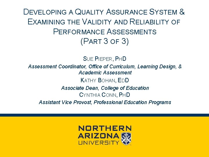 DEVELOPING A QUALITY ASSURANCE SYSTEM & EXAMINING THE VALIDITY AND RELIABILITY OF PERFORMANCE ASSESSMENTS