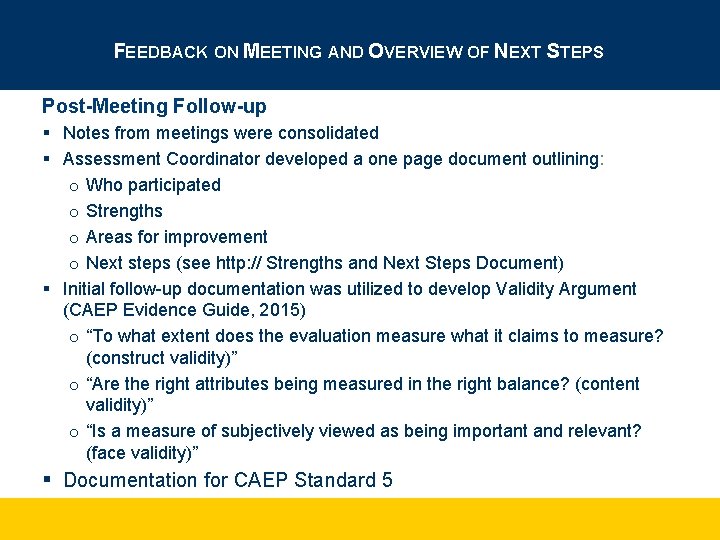 FEEDBACK ON MEETING AND OVERVIEW OF NEXT STEPS Post-Meeting Follow-up § Notes from meetings
