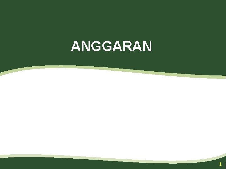 ANGGARAN 1 