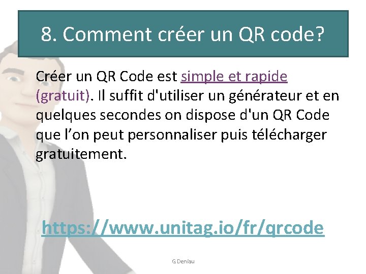 8. Comment créer un QR code? Créer un QR Code est simple et rapide
