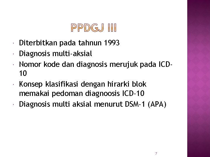  Diterbitkan pada tahnun 1993 Diagnosis multi-aksial Nomor kode dan diagnosis merujuk pada ICD