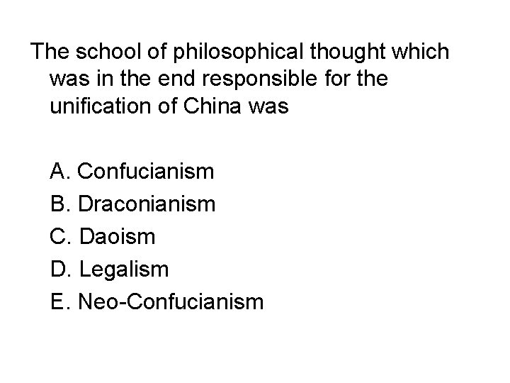 The school of philosophical thought which was in the end responsible for the unification