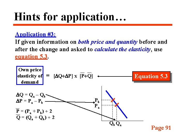 Hints for application… Application #3: If given information on both price and quantity before