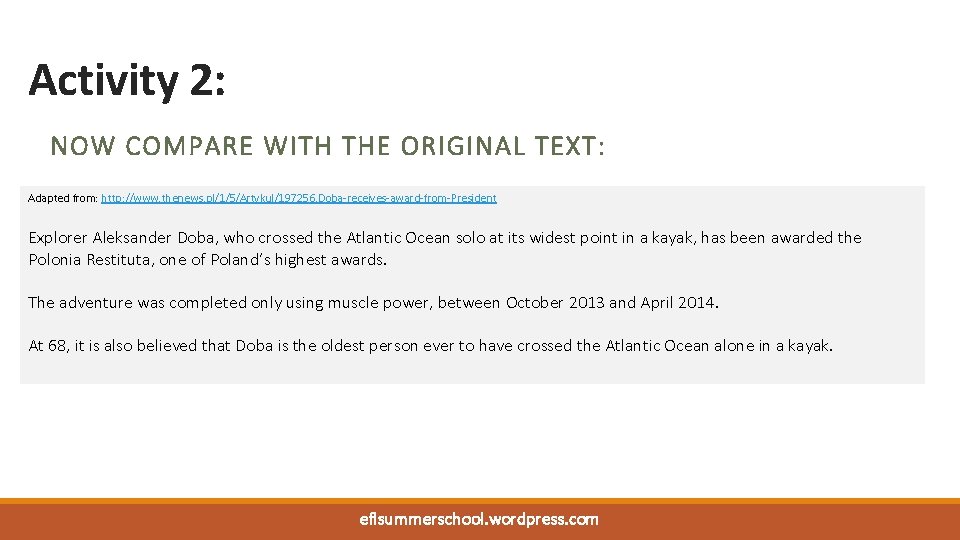 Activity 2: NOW COMPARE WITH THE ORIGINAL TEXT: Adapted from: http: //www. thenews. pl/1/5/Artykul/197256, Activity 2: NOW COMPARE WITH THE ORIGINAL TEXT: Adapted from: http: //www. thenews. pl/1/5/Artykul/197256,
