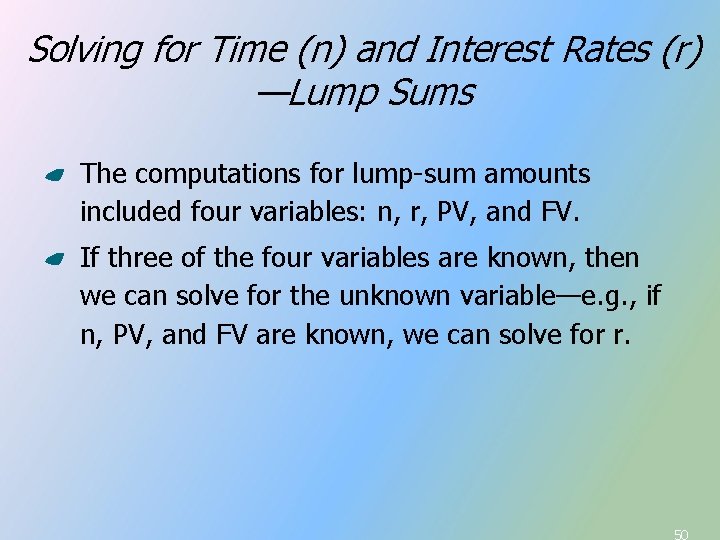 Solving for Time (n) and Interest Rates (r) —Lump Sums The computations for lump-sum Solving for Time (n) and Interest Rates (r) —Lump Sums The computations for lump-sum