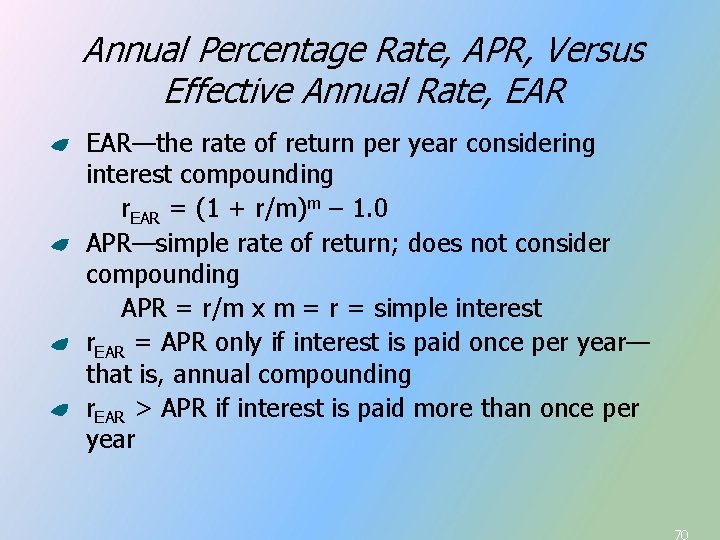 Annual Percentage Rate, APR, Versus Effective Annual Rate, EAR—the rate of return per year Annual Percentage Rate, APR, Versus Effective Annual Rate, EAR—the rate of return per year