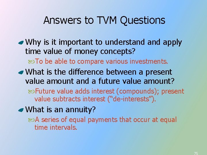 Answers to TVM Questions Why is it important to understand apply time value of Answers to TVM Questions Why is it important to understand apply time value of