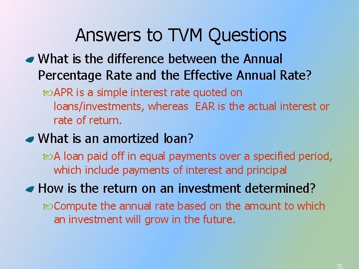 Answers to TVM Questions What is the difference between the Annual Percentage Rate and Answers to TVM Questions What is the difference between the Annual Percentage Rate and