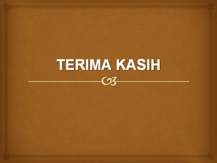 TERIMA KASIH 