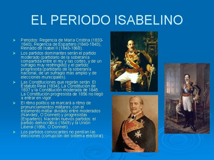 EL PERIODO ISABELINO Ø Ø Ø Periodos: Regencia de María Cristina (18331840), Regencia de