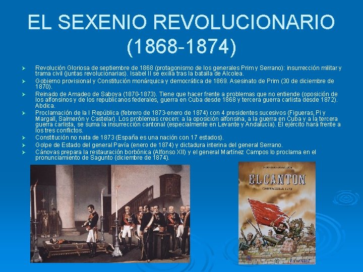 EL SEXENIO REVOLUCIONARIO (1868 -1874) Ø Ø Ø Ø Revolución Gloriosa de septiembre de