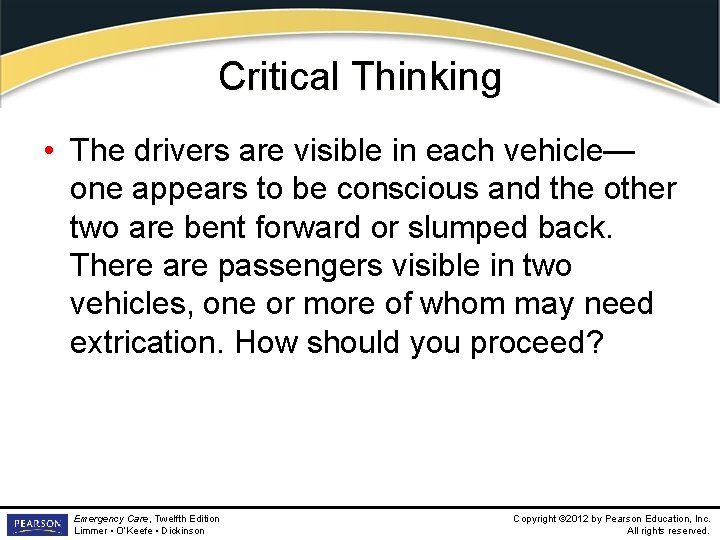 Critical Thinking • The drivers are visible in each vehicle— one appears to be