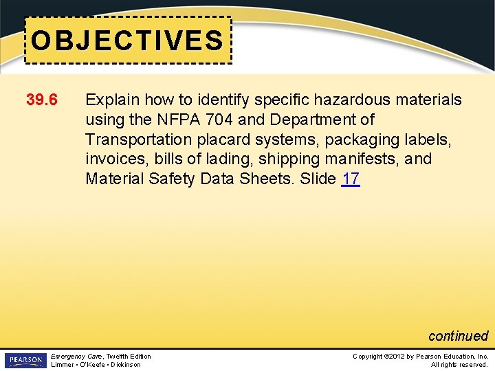 OBJECTIVES 39. 6 Explain how to identify specific hazardous materials using the NFPA 704