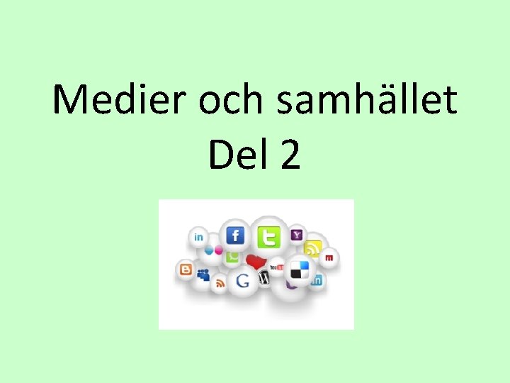 Medier och samhället Del 2 