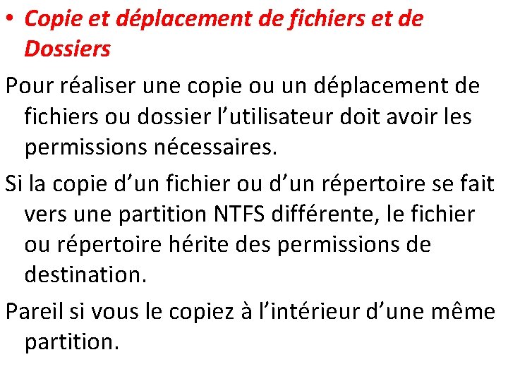  • Copie et déplacement de fichiers et de Dossiers Pour réaliser une copie