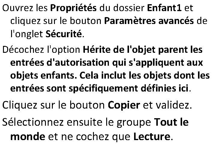 Ouvrez les Propriétés du dossier Enfant 1 et cliquez sur le bouton Paramètres avancés