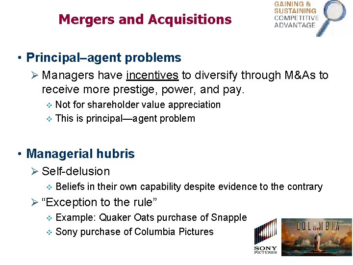 Mergers and Acquisitions • Principal–agent problems Ø Managers have incentives to diversify through M&As