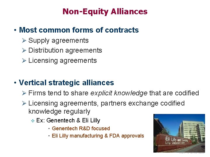 Non-Equity Alliances • Most common forms of contracts Ø Supply agreements Ø Distribution agreements