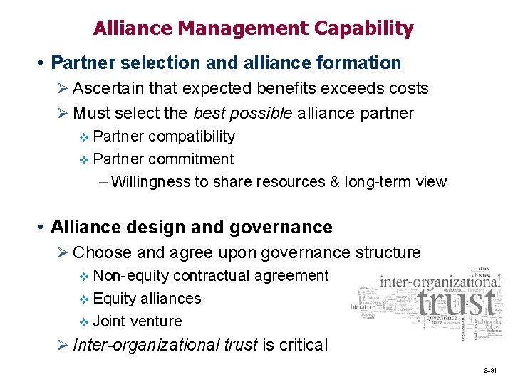 Alliance Management Capability • Partner selection and alliance formation Ø Ascertain that expected benefits