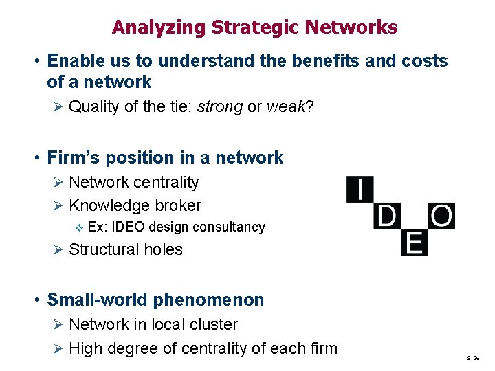 Analyzing Strategic Networks • Enable us to understand the benefits and costs of a Analyzing Strategic Networks • Enable us to understand the benefits and costs of a