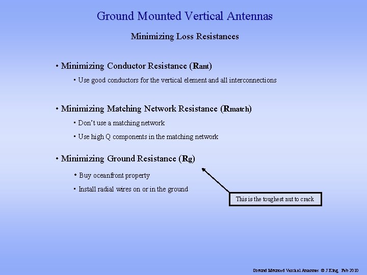 Ground Mounted Vertical Antennas Minimizing Loss Resistances • Minimizing Conductor Resistance (Rant) • Use