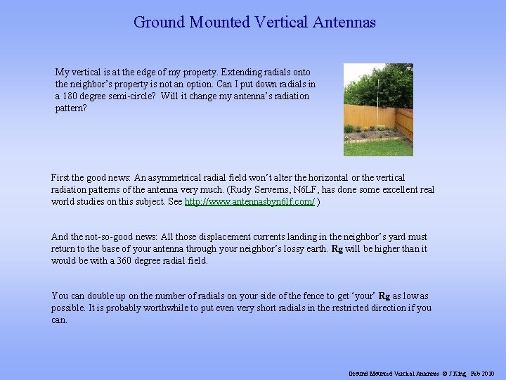 Ground Mounted Vertical Antennas My vertical is at the edge of my property. Extending