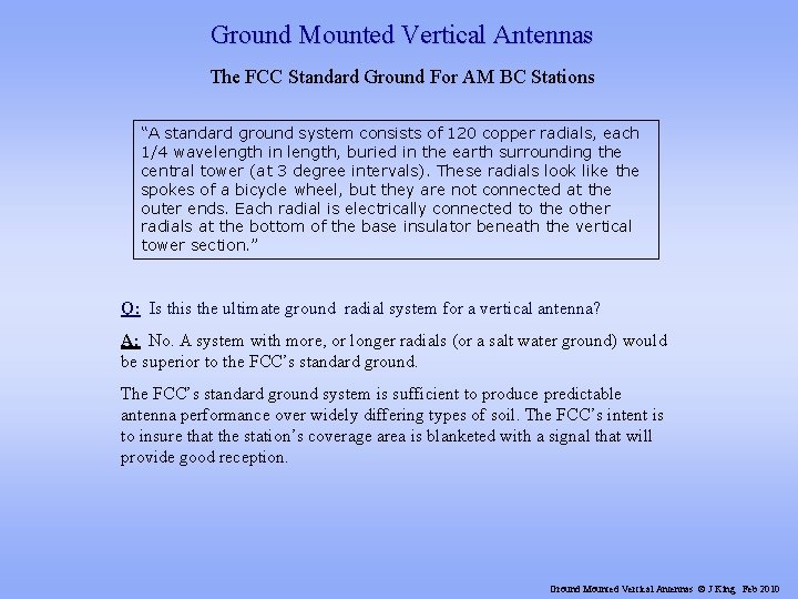 Ground Mounted Vertical Antennas The FCC Standard Ground For AM BC Stations “A standard