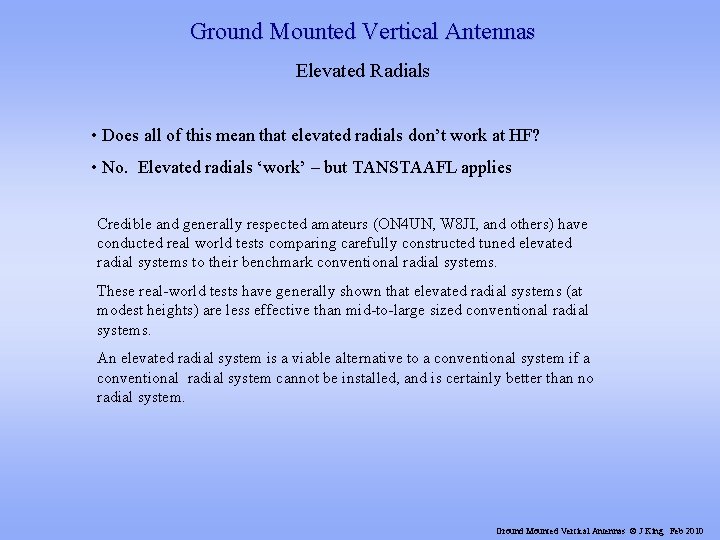 Ground Mounted Vertical Antennas Elevated Radials • Does all of this mean that elevated