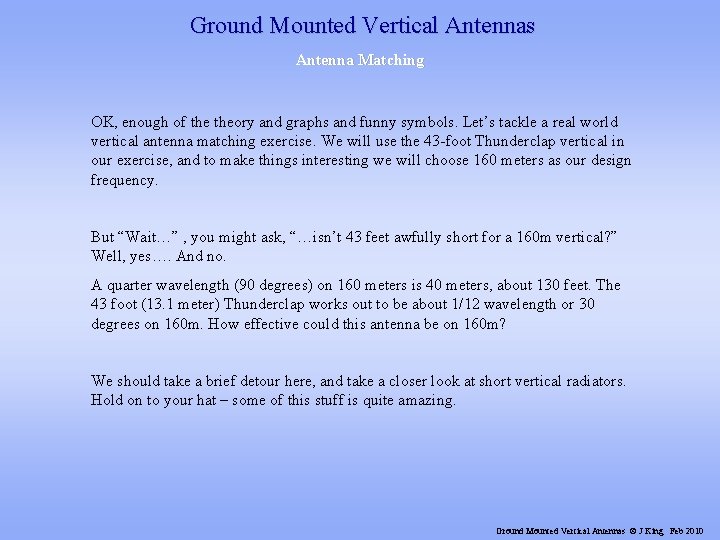 Ground Mounted Vertical Antennas Antenna Matching OK, enough of theory and graphs and funny