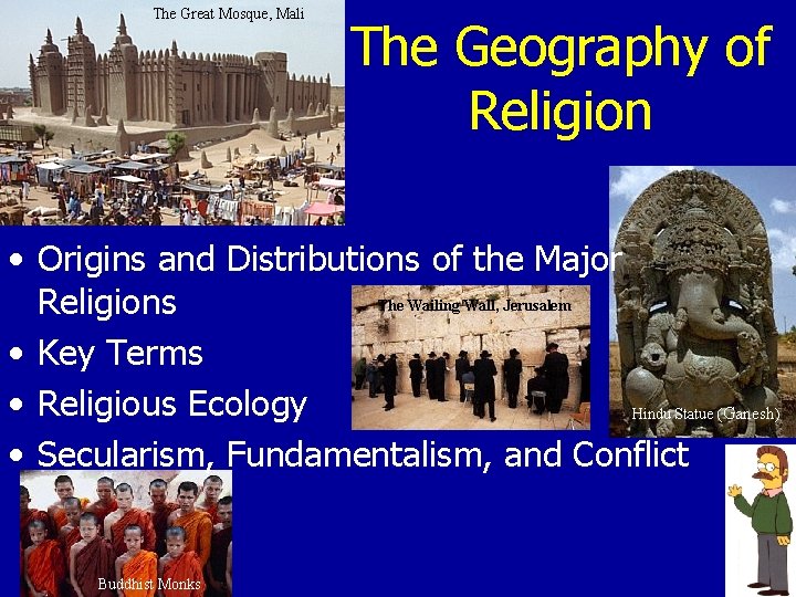 The Great Mosque, Mali The Geography of Religion • Origins and Distributions of the The Great Mosque, Mali The Geography of Religion • Origins and Distributions of the