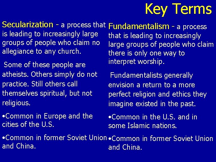 Key Terms Secularization - a process that Fundamentalism - a process is leading to Key Terms Secularization - a process that Fundamentalism - a process is leading to